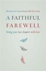 Marilyn Mcentyre, Marilyn Chandler McEntyre - A Faithful Farewell