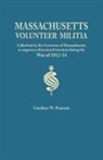 Gardner W. Pearson - Records of the Massachusetts Volunteer Militia, Called Out by the Governor of Massachusetts to Suppress a Threatened Invasion During the War of 1812-1