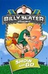 Patrick Loughlin, Billy Slater, Nahum Ziersch, Nahum Ziersch - Billy Slater 3: Show and Go