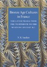 N. K. Sandars - Bronze Age Cultures in France