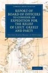 United States Board of Officers, United States Board of Officers - Report of Board of Officers to Consider an Expedition for the Relief