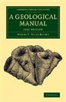 Henry T. De la Beche - Geological Manual