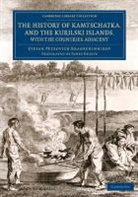 Stepan Petrovich Krasheninnikov - History of Kamtschatka, and the Kurilski Islands, With the Countries
