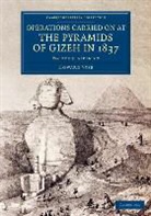 Howard Vyse, Vyse Howard - Operations Carried on At Pyramids of Gizeh in 1837: Volume 3,