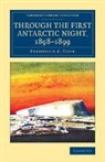 Frederick A. Cook, Cook Frederick A. - Through the First Antarctic Night, 1898-1899