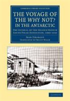 Jean Charcot, Charcot Jean - Voyage of the ''Why Not?'' in the Antarctic