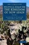 Alexander Von Humboldt, Alexander von Humboldt - Political Essay on the Kingdom of New Spain