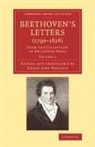 Ludwig van Beethoven - Beethoven''s Letters (1790-1826)