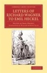 Richard Wagner, Emil Heckel, Karl Heckel - Letters of Richard Wagner to Emil Heckel