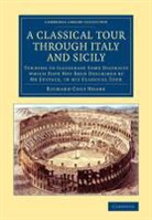 Richard Colt Hoare, Sir Richard Colt Hoare - Classical Tour Through Italy and Sicily