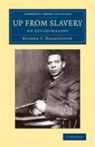 Booker T Washington, Booker T. Washington - Up From Slavery