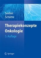 Jochen Schütte, Schütte, Schütte, H. Jochen Schütte, Jochen Schütte, Siegfrie Seeber... - Therapiekonzepte Onkologie