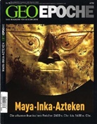 Peter-Matthias Gaede - Geo Epoche - 15: Maya, Inka, Azteken
