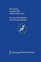 Fritz Breuss, Gerhard Fink, Stefan Griller - Services Liberalisation in the Internal Market
