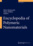 Shir Kobayashi, Shiro Kobayashi, Müllen, Müllen, Klaus Müllen - Encyclopedia of Polymeric Nanomaterials, 3 Vols.