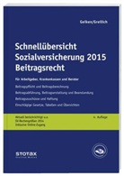 Manfred Geiken, Werner Greilich - Schnellübersicht Sozialversicherung: Beitragsrecht 2015