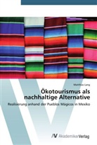 Matthias Lang - Ökotourismus als nachhaltige Alternative