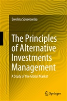 Ewelina Sokolowska, Ewelina Sokołowska - The Principles of Alternative Investments Management
