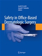 Jacob Levitt, Jacob O. Levitt, Joseph F. Sobanko, F Sobanko, F Sobanko, Jacob O. Levitt... - Safety in Office-Based Dermatologic Surgery