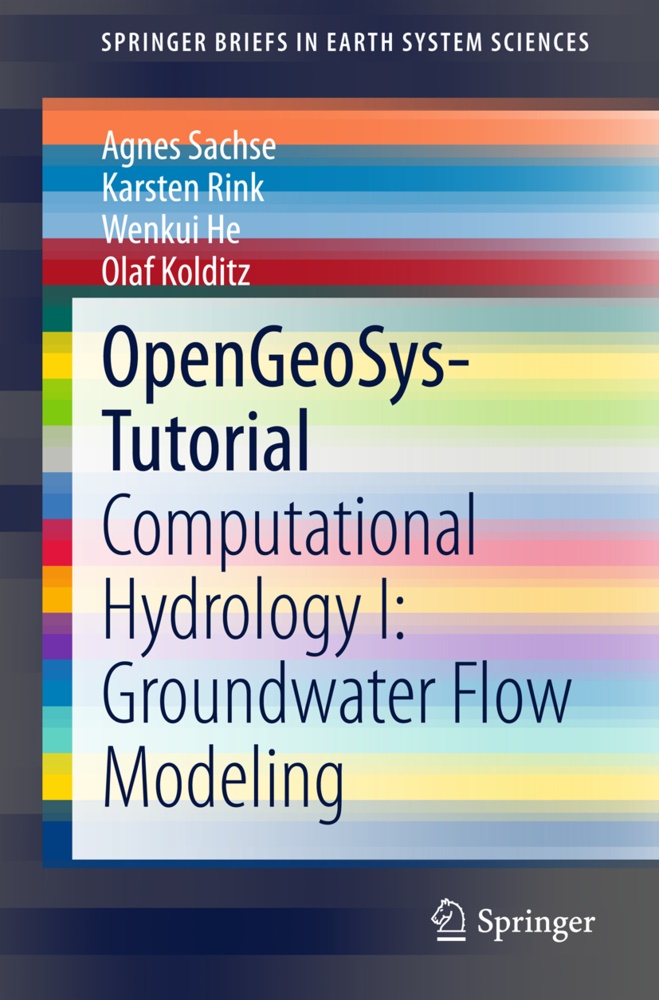 Wenkui He, Wenkui et al He, Olaf Kolditz, Karste Rink, Karsten Rink, … - OpenGeoSys-Tutorial Computational Hydrology I: Groundwater Flow Modeling