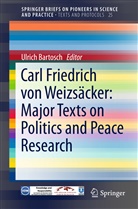 Ulric Bartosch, Ulrich Bartosch - Carl Friedrich von Weizsäcker: Major Texts on Politics and Peace Research