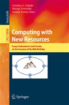 Cristian S. Calude, R¿si¿¿ Freivalds, Rusin Freivalds, Rusins Freivalds, Rūsiņš Freivalds, Rusis Freivalds... - Computing with New Resources