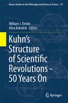 Bokulich, Bokulich, Alisa Bokulich, William J Devlin, William J. Devlin, Willia J Devlin... - Kuhn's Structure of Scientific Revolutions - 50 Years On