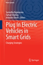 Arindam Ghosh, Sumedha Rajakaruna, Farha Shahnia, Farhad Shahnia - Plug In Electric Vehicles in Smart Grids