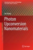Fan Zhang - Photon Upconversion Nanomaterials