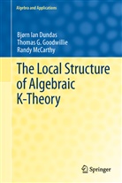 Bjørn Ia Dundas, Bjørn Ian Dundas, Thomas Goodwillie, Thomas G Goodwillie, Thomas G. Goodwillie, R McCarthy... - The Local Structure of Algebraic K-Theory
