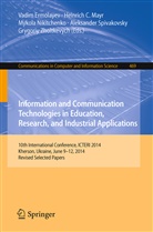 Heinric C Mayr, Heinrich C Mayr, Vadim Ermolayev, Heinrich C. Mayr, Mykola Nikitchenko, Mykola Nikitchenko et al... - Information and Communication Technologies in Education, Research, and Industrial Applications