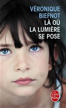 V Biefnot, Véronique Biefnot, Biefnot-v - Là où la lumière se pose