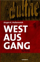 Jürgen K Hultenreich, Jürgen K. Hultenreich - Westausgang