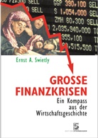 Ernst A. Swietly - Große Finanzkrisen
