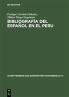 Enrique Carrion Ordoñez, Tilbert Diego Stegmann - Bibliografía del español en el Peru