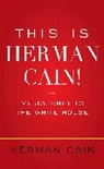 Herman Cain, Cain Herman - This Is Herman Cain!