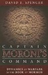 David Spencer, David E. Spencer - Captain Moroni's Command