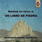 Lolita Vargas Martinez -. Malinalticitl - Relatos En Torno a