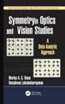 Vasudevan Lakshminarayanan, Vasudevan (Punjab Tech Universit Lakshminarayanan, Vasudevan (University of Waterlo Lakshminarayanan, Marlos A G Viana, Marlos A. G. Viana, Marlos A. G. Lakshminarayanan Viana... - Symmetry in Optics and Vision Studies
