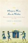 Carole A. Myscofski - Amazons, Wives, Nuns, and Witches