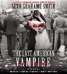 Seth Grahame-Smith - The Last American Vampire (Audio book)