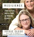 Jessie Close, Pete Earley - Resilience: Two Sisters and a Story of Mental Illness (Audio book)