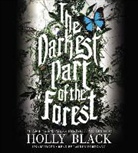 Holly Black, Lauren Fortgang - The Darkest Part of the Forest (Audio book)