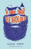 Adam Rapp, Adam Rapp - Know Your Beholder