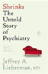 Jeffrey A. Lieberman, Jeffrey A. Lieberman MD, Ogi Ogas, Graham Corrigan - Shrinks: The Untold Story of Psychiatry (Hörbuch)