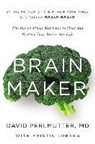 David Perlmutter, David Perlmutter MD, Peter Ganim - Brain Maker: The Power of Gut Microbes to Heal and Protect Your Brainfor Life (Audiolibro)