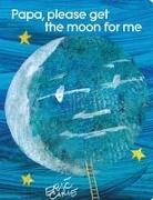 Eric Carle, Eric Carle - Papa Please Get the Moon for Me