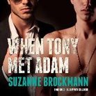 Suzanne Brockmann, Patrick Lawlor, Patrick Girard Lawlor - When Tony Met Adam (Audio book)