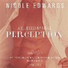 Nicole Edwards, Brianna Bronte, Walter Grey, Dash Greyhelm - Perception: A Club Destiny Novel, Book 6 (Audio book)