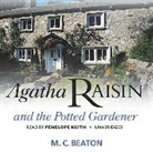 M. C. Beaton, Penelope Keith - Agatha Raisin and the Potted Gardener (Hörbuch)